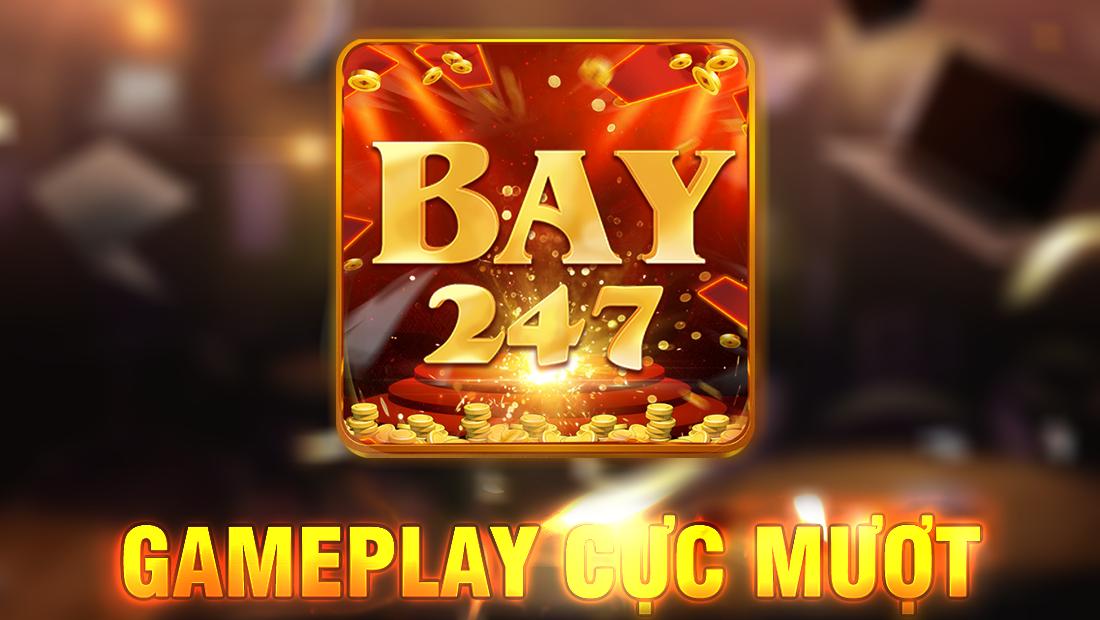 Bay247 - Siêu phẩm game bài đổi thưởng