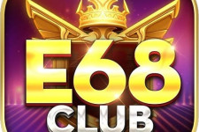 E68 – Cổng game đổi thưởng minh bạch đẳng cấp – Link tải E68 Club iOS, APK, Android uy tín 2022
