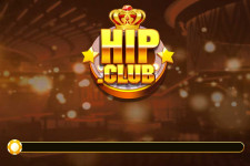 Hip Club Đổi thưởng – Link Tải Hip Club cho iOS, Android, Apk uy tín hàng đầu Việt Nam